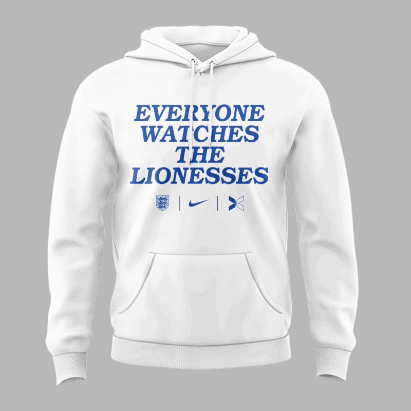 Limited Edition Everyone Watches The Lionesses Hoodie 2025